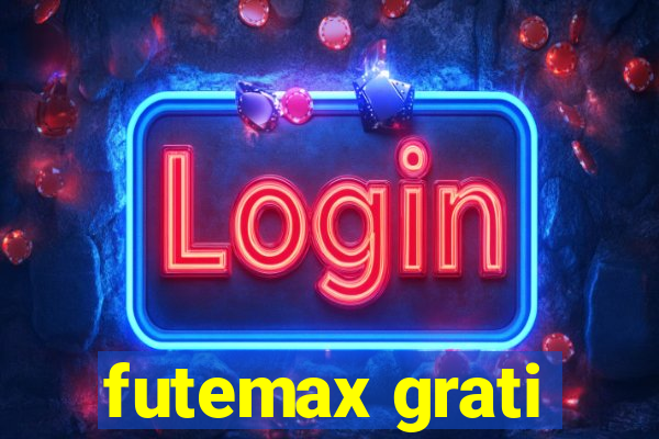 futemax grati